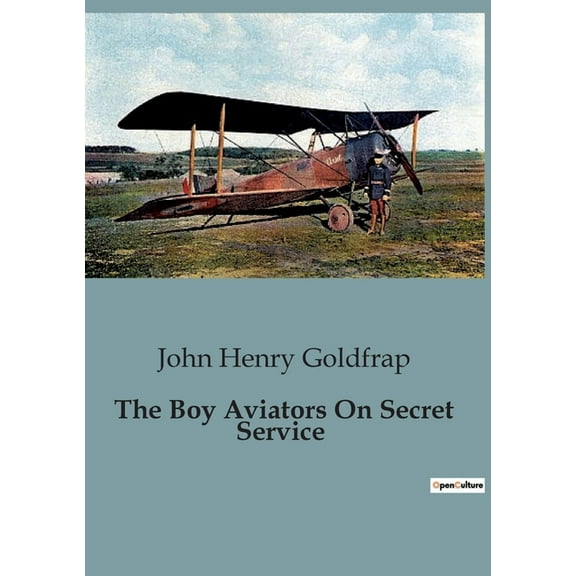 The Boy Aviators On Secret Service: Adventures of the Boy Aviators in the Everglades, (Paperback)