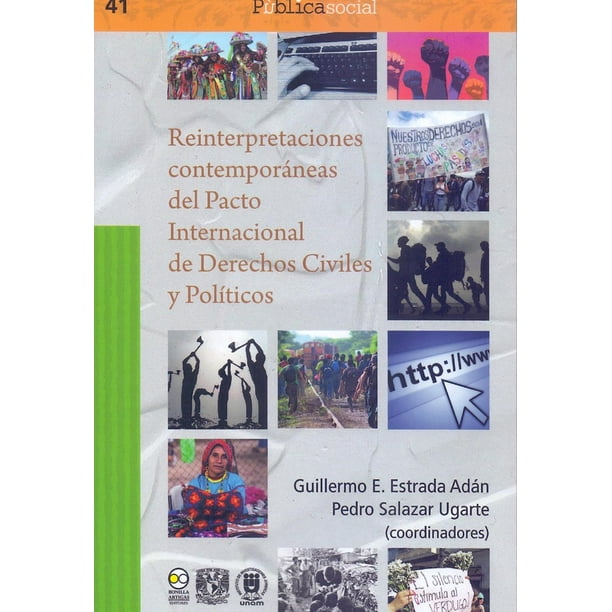 Reinterpretaciones contemporáneas del Pacto Internacional de derechos Civiles y Políticos Bonilla Artigas Editores 9786078781058