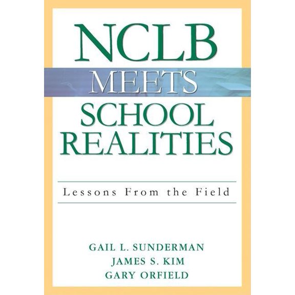 NCLB Meets School Realities: Lessons From the Field, (Paperback)