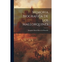 Memoria Biografica De Los Mallorquines (Paperback)