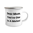thumbnail image 2 of Gag Mum Gifts, Dear Mum, You're One In A!, Sarcastic Birthday 12oz Camper Mug Gifts Idea For Mom, Mum Gifts From Daughter, Coffee mug, Travel mug, Tea mug, Ceramic mug, Porcelain mug, Glass mug,, 2 of 2