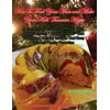 How to Feed Your Man and Make Your Kids Tummies Happy: A Soul Food Cookbook Filled With Mouthwatering, Generational, and Traditional Holiday Recipes That Have Become Family Favorites
