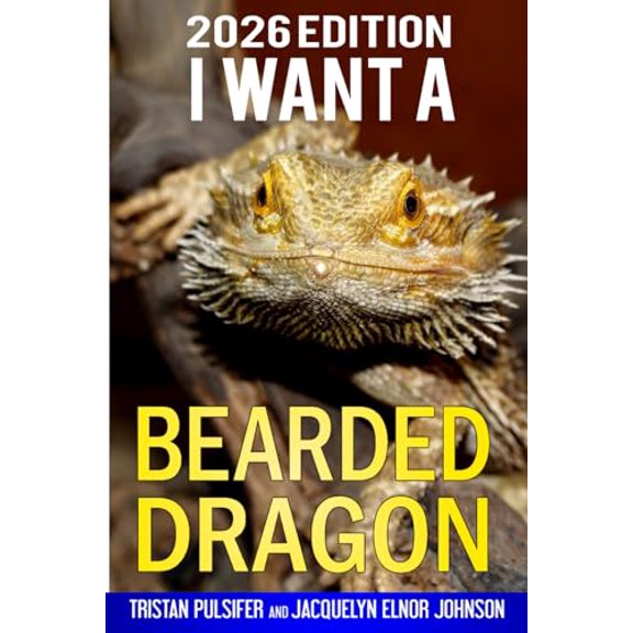 Pre-Owned I Want A Bearded Dragon: Best Pets For Kids Book 2 (Paperback) 0995319197 9780995319196