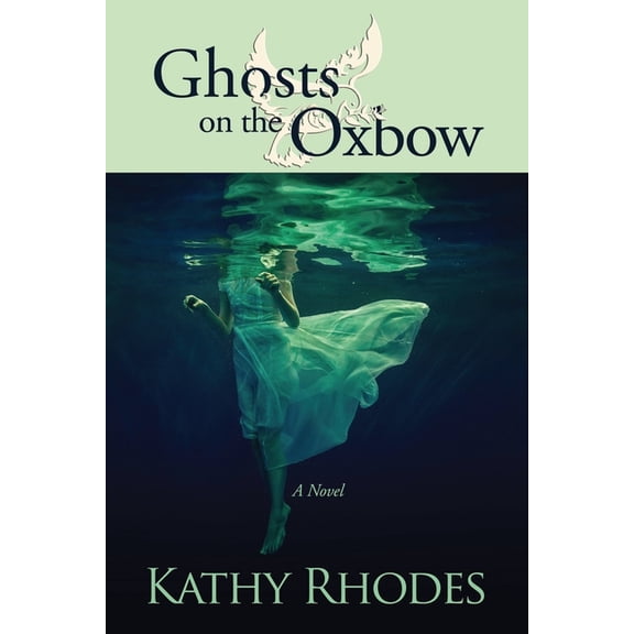 Ghosts on the Oxbow, (Paperback)