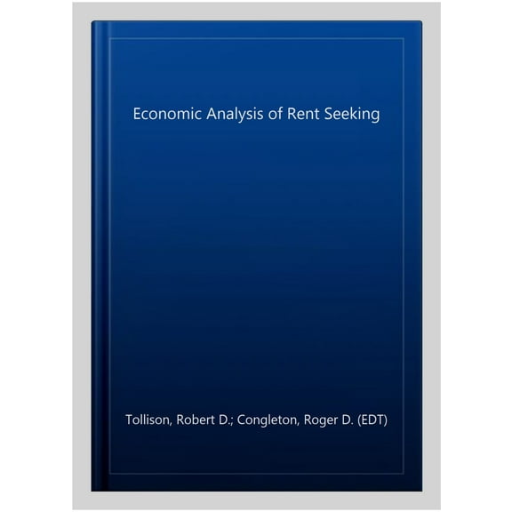 Economic Analysis of Rent Seeking