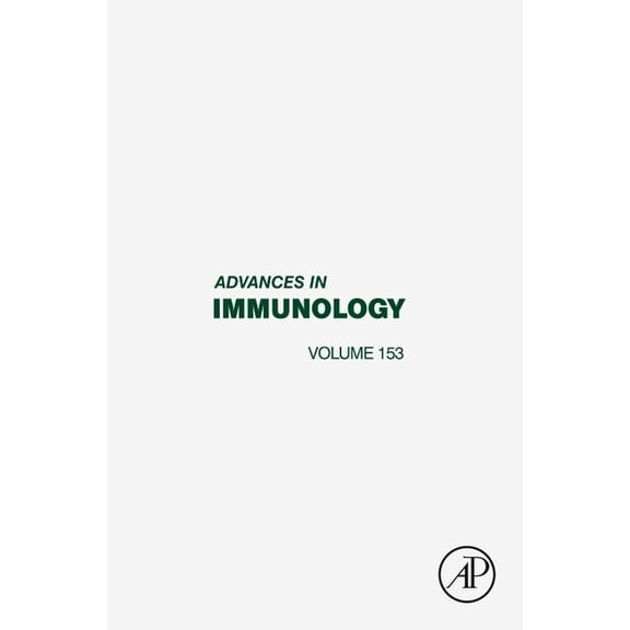 Advances in Immunology Advances in Immunology: Volume 153, Book 153, (Hardcover)