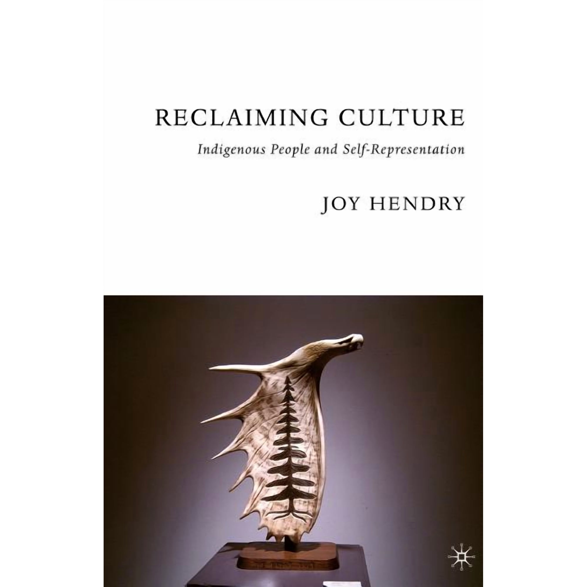Reclaiming Culture: Indigenous People and Self-Representation (Paperback)