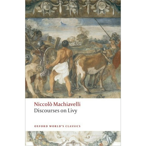 Oxford World's Classics Discourses on Livy, (Paperback)