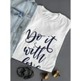 thumbnail image 3 of Inspiration Do It With Love T-Shirt Women -Image by Shutterstock, Female Medium, 3 of 4