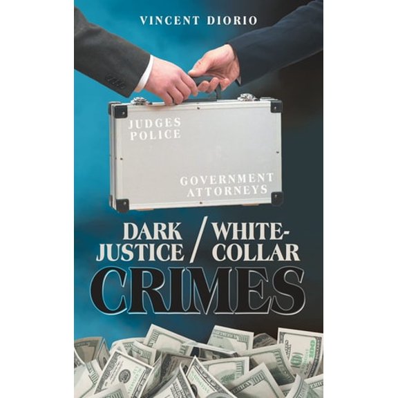 Pre-Owned Dark Justice / White-Collar Crimes (Hardcover) 1665733527 9781665733526