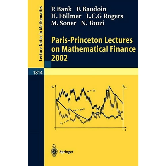 Lecture Notes in Mathematics Paris-Princeton Lectures on Mathematical Finance, Book 1814, (Paperback)