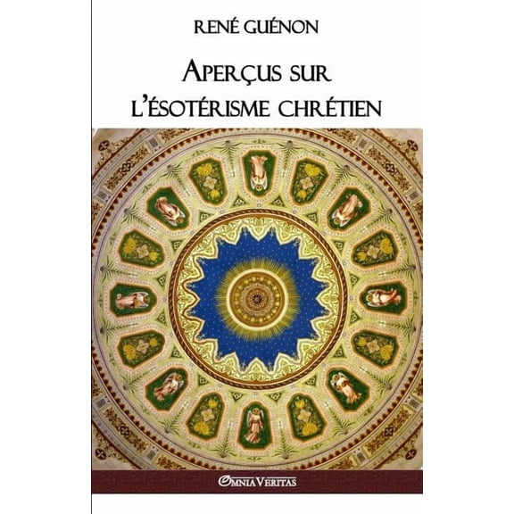 Aperçus sur l'ésotérisme chrétien, (Paperback)