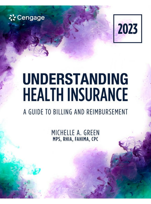 Understanding Health Insurance : A Guide to Billing and Reimbursement, 2023 Edition