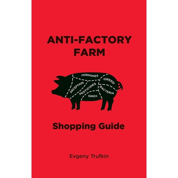 Anti-Factory Farm Shopping Guide, (Paperback)