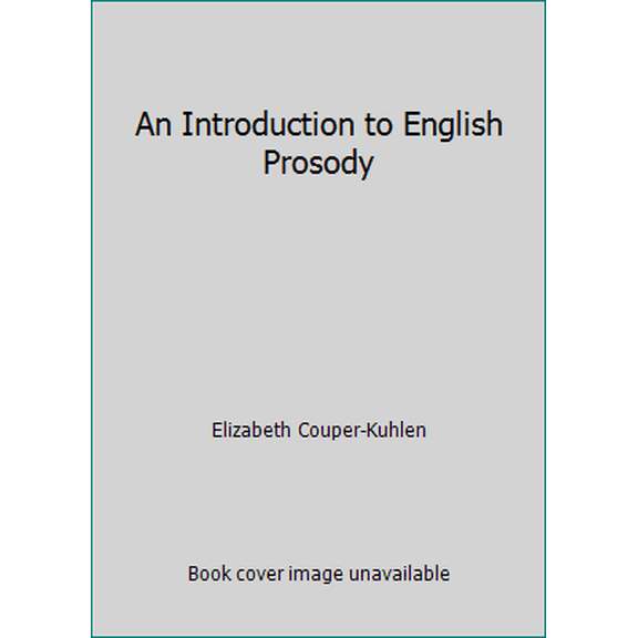 Pre-Owned An Introduction to English Prosody (Paperback) 0713164603 9780713164602