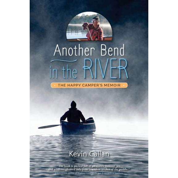 Another Bend in the River, the Happy Camper's Memoir, (Paperback)