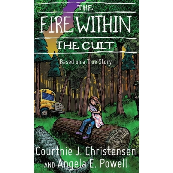 The Fire Within The Cult: Based on a True Story, (Hardcover)
