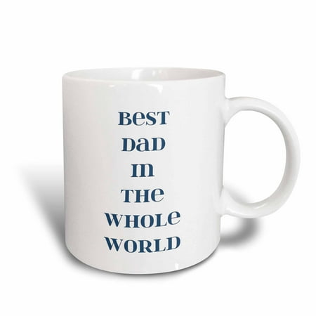 3dRose Best Dad in the World - Fathers Day - Words, Ceramic Mug, (Best Diy In The World)