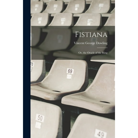 Fistiana: Or, the Oracle of the Ring