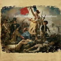 Laszlo Gardony - La Marseillaise - Music & Performance - CD