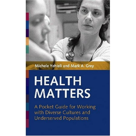 Pre-Owned Health Matters: A Pocket Guide for Working with Diverse Cultures and Underserved Populations (Paperback) 1931930201 9781931930208