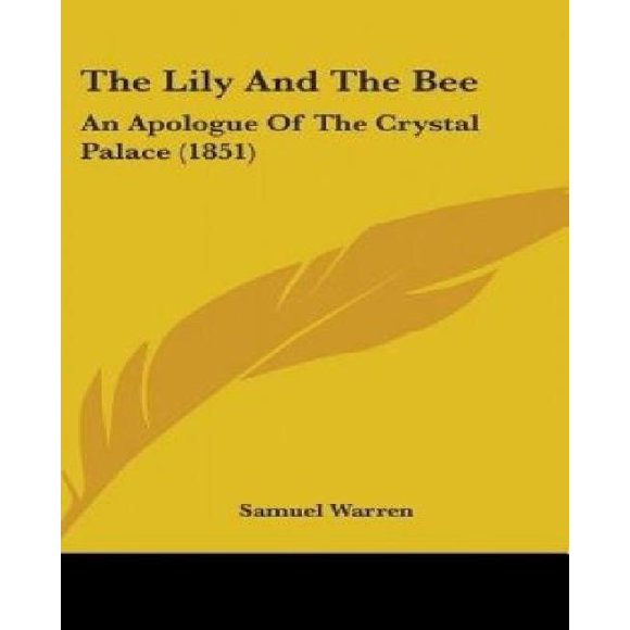 The Lily and the Bee: An Apologue of the Crystal Palace (1851)