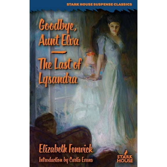 Goodbye, Aunt Elva / The Last of Lysandra, (Paperback)