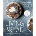 thumbnail image 1 of Pre-Owned Living Bread: Tradition and Innovation in Artisan Bread Making: A Baking Book (Hardcover) 0735213836 9780735213838, 1 of 1
