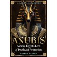 thumbnail image 1 of Anubis―Ancient Egypt’s Lord of Death and Protection, 1 of 2