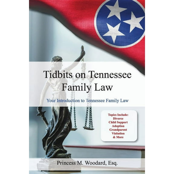 Tidbits on Tennessee Law: Your Introduction to Tennessee Family Law (Paperback)