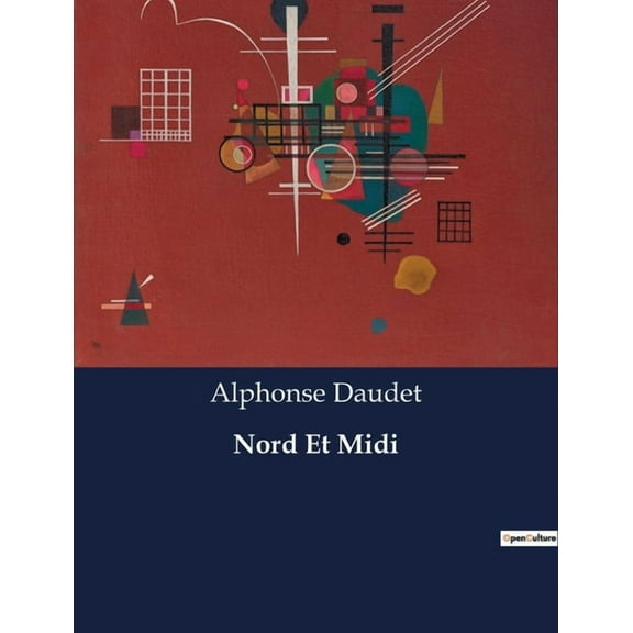 Nord Et Midi: Un voyage initiatique entre tradition et modernitÃ©, (Paperback)