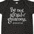 thumbnail image 4 of Inktastic Shakespeare Be Not Afraid of Greatness Boys or Girls Baby Bodysuit, 4 of 5