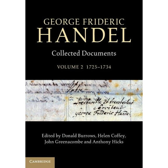 Collected Documents of George Frideric H George Frideric Handel: Volume 2, 1725-1734: Collected Documents, (Hardcover)