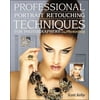 Pre-Owned Professional Portrait Retouching Techniques for Photographers Using Photoshop (Paperback) 0321725549 9780321725547