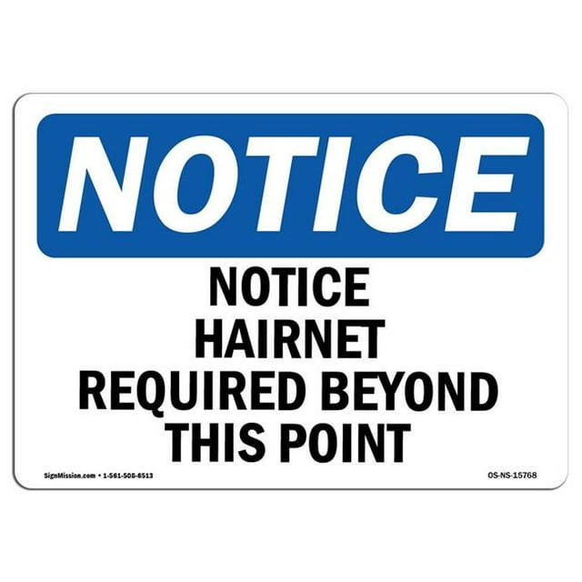 SignMission OS-NS-A-1218-L-15768 12 x 18 in. OSHA Notice Sign - Notice Hairnet Required Beyond This Point