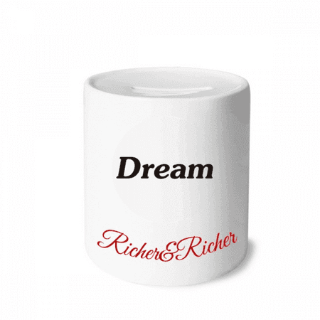 

Dream Word Inspirational Quote Sayings Rich and Rich Bank Saving Box Coin