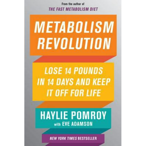 Pre-Owned Metabolism Revolution: Lose 14 Pounds in 14 Days and Keep It Off for Life (Hardcover) 0062691627 9780062691620