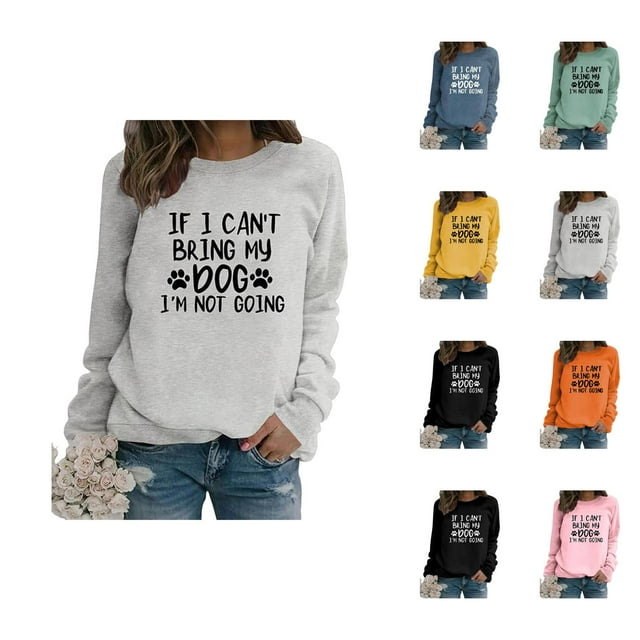 Si Je Ne Peux Pas Amener Mon Chien, Je N'Y Vais Pas, Chandail pour Femmes 2026 à Manches Longues, Col Rond, Chandail Graphique, Maman de Chien, Pulls pour Femmes