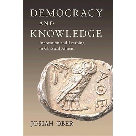 Pre-Owned Democracy and Knowledge: Innovation and Learning in Classical Athens (Paperback)