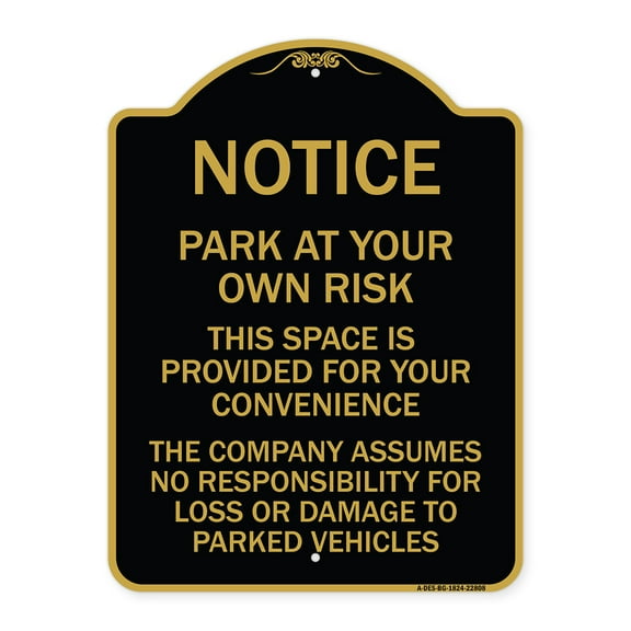 SignMission Designer Sign - This Space Is Provided for Your Convenience - the Company Assumes No Responsibility for Loss or Damage to Parked Vehicles | Black & Gold 18" X 24" Aluminum