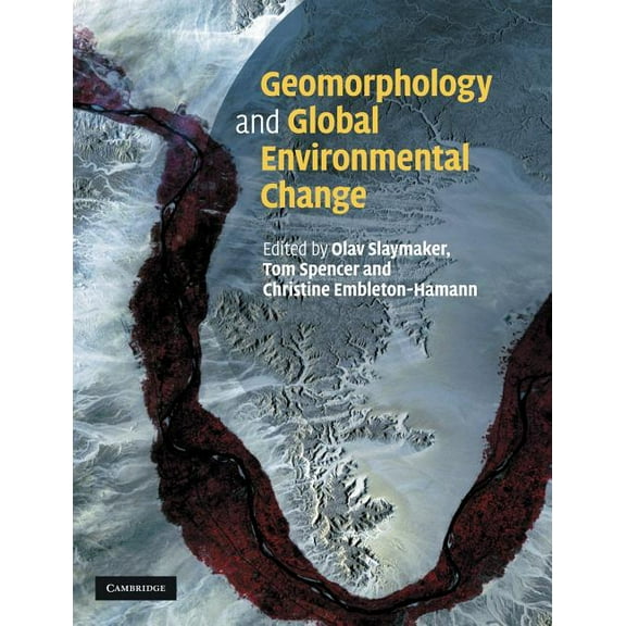 Geomorphology and Global Environmental Change, (Paperback)