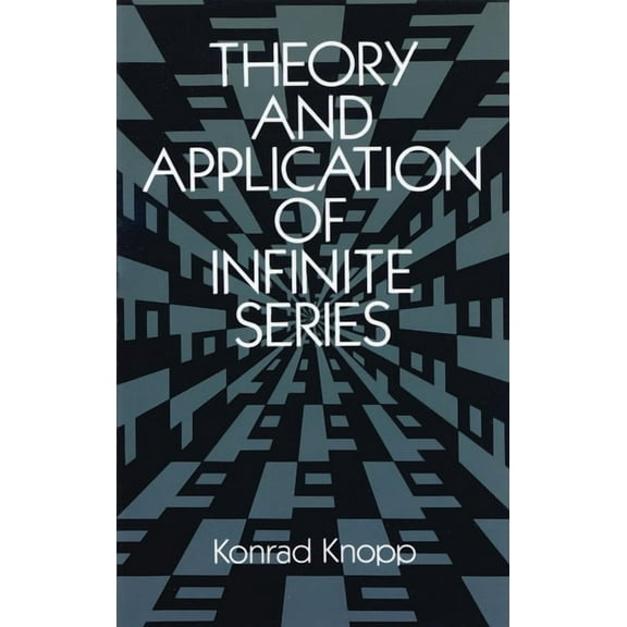 Dover Books on Mathematics Theory and Application of Infinite Series, (Paperback)