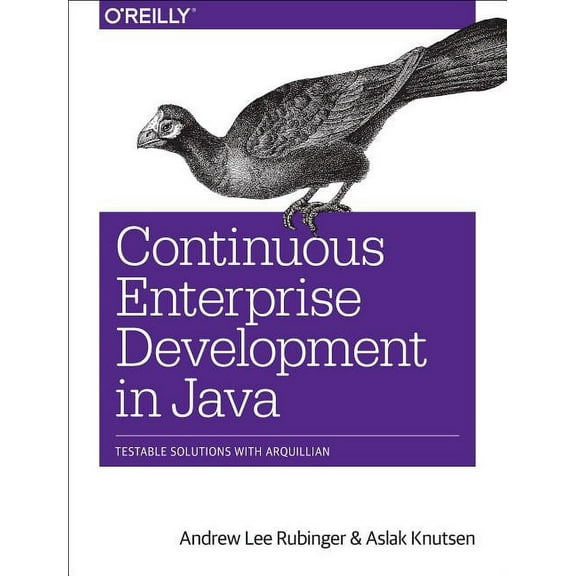 Continuous Enterprise Development in Java: Testable Solutions with Arquillian (Paperback)