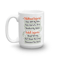thumbnail image 1 of Childhood Injuries: Fell Off My Bike, Fell Of A Tree, Twisted My Ankle, Adult Injuries: Slept Wrong, Sat Down Too Long, Sneezed Too Hard Coffee & Tea Mug (15oz), 1 of 3