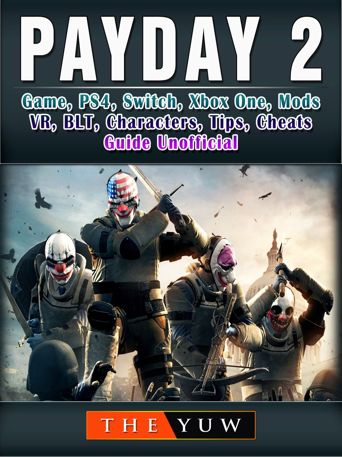 Any cheats for payday 2 фото 71