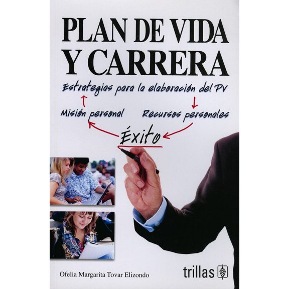 PLAN DE VIDA Y CARRERA TRILLAS OFELIA MARGARITA TOVAR ELIZONDO
