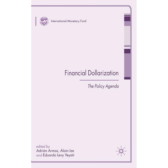 Procyclicality of Financial Systems in A Financial Dollarization: The Policy Agenda, (Hardcover)
