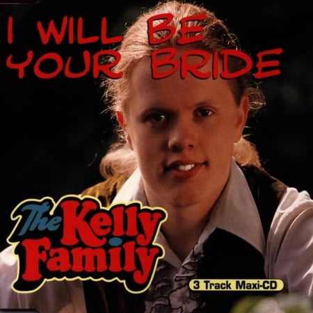 I Will Be Your Bride Kelly Family (CD)