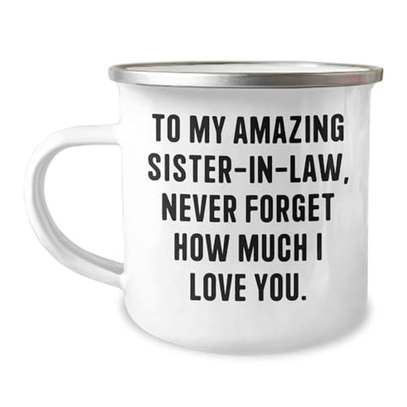 Funny Camping Mug for Sister-in-law ‚Äì Love You Gift for Graduation or Any Occasion