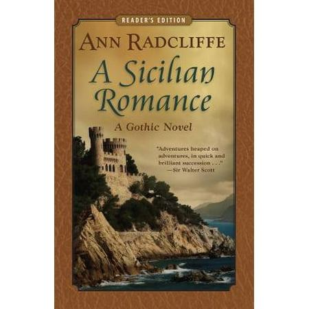 A Sicilian Romance: A Gothic Novel (Reader's Edition) -